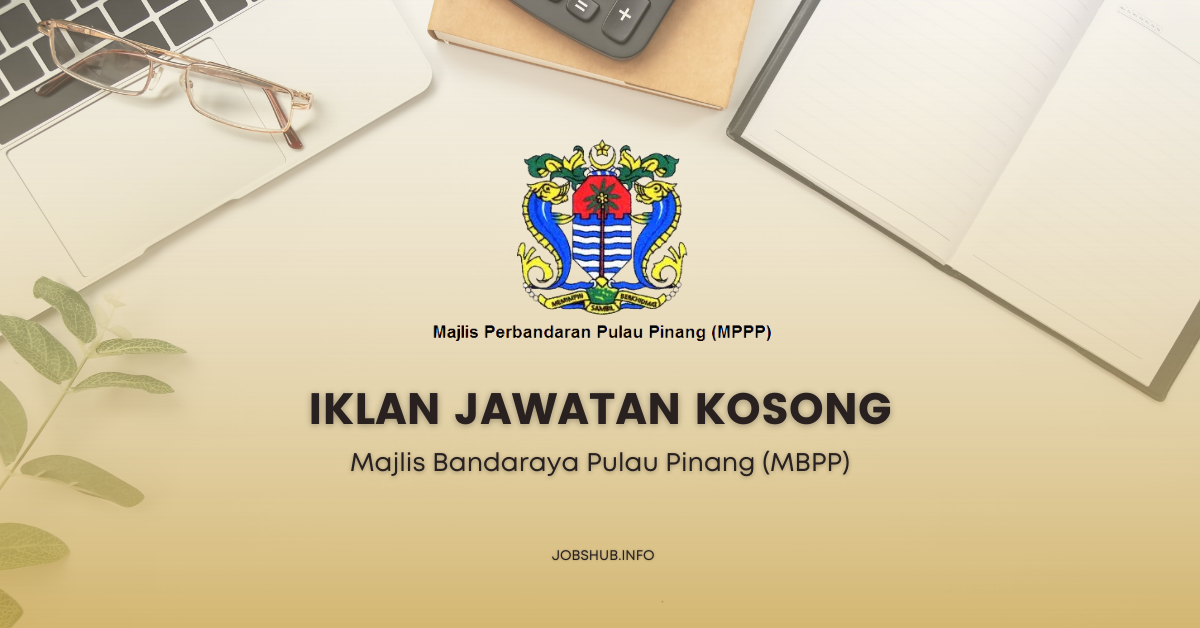 Jawatan Kosong Majlis Bandaraya Pulau Pinang (MBPP) / Kekosongan ...