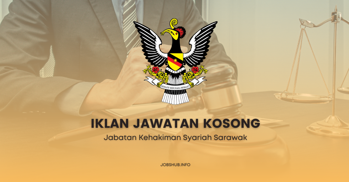 Jabatan Kehakiman Syariah Sarawak / Kekosongan Penolong Pegawai Syariah LS29 & Pembantu Syariah LS1
