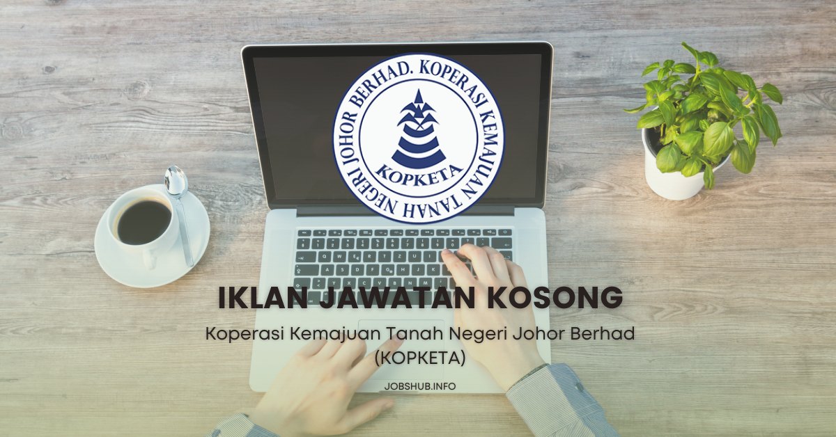 Koperasi Kemajuan Tanah Negeri Johor Berhad (KOPKETA) (1)