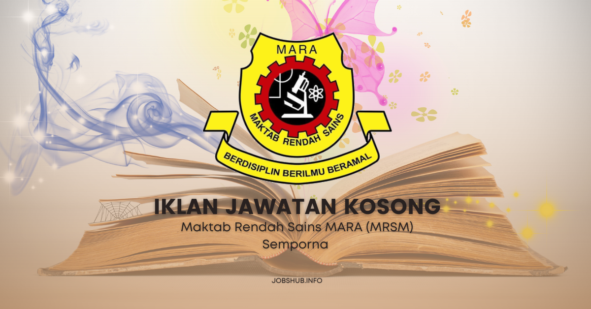 Jawatan Kosong Maktab Rendah Sains MARA (MRSM) Semporna / Kekosongan ...