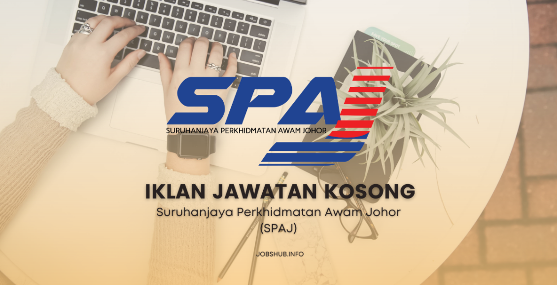 Jawatan Kosong Suruhanjaya Perkhidmatan Awam Johor (SPAJ) / Kekosongan ...