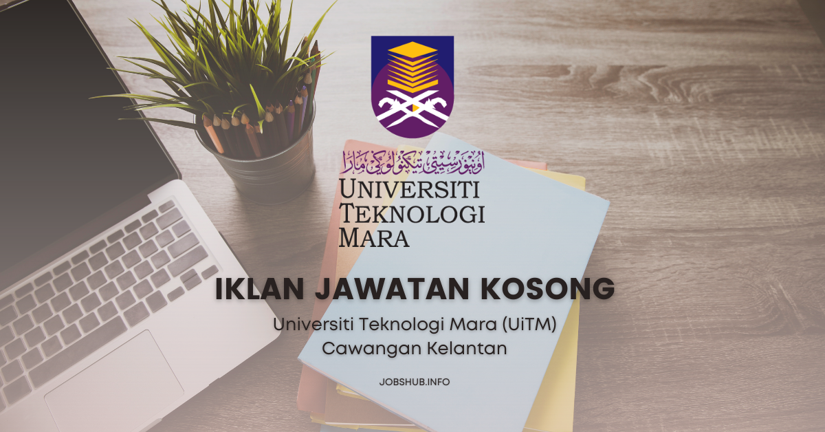 Universiti Teknologi Mara (UiTM) Cawangan Kelantan