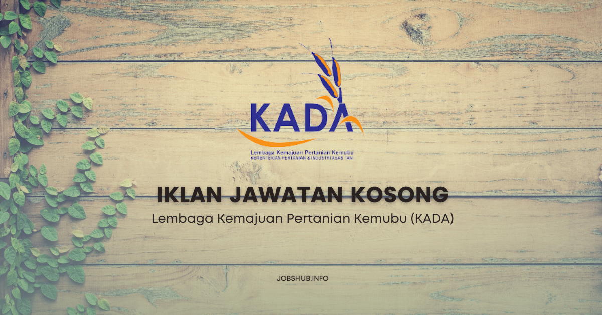 Lembaga Kemajuan Pertanian Kemubu (KADA) / Kekosongan Pelbagai Jawatan
