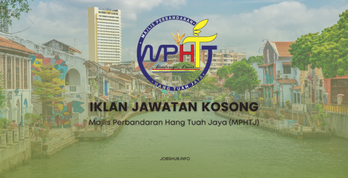 Jawatan Kosong Majlis Perbandaran Hang Tuah Jaya (MPHTJ) / Kekosongan ...