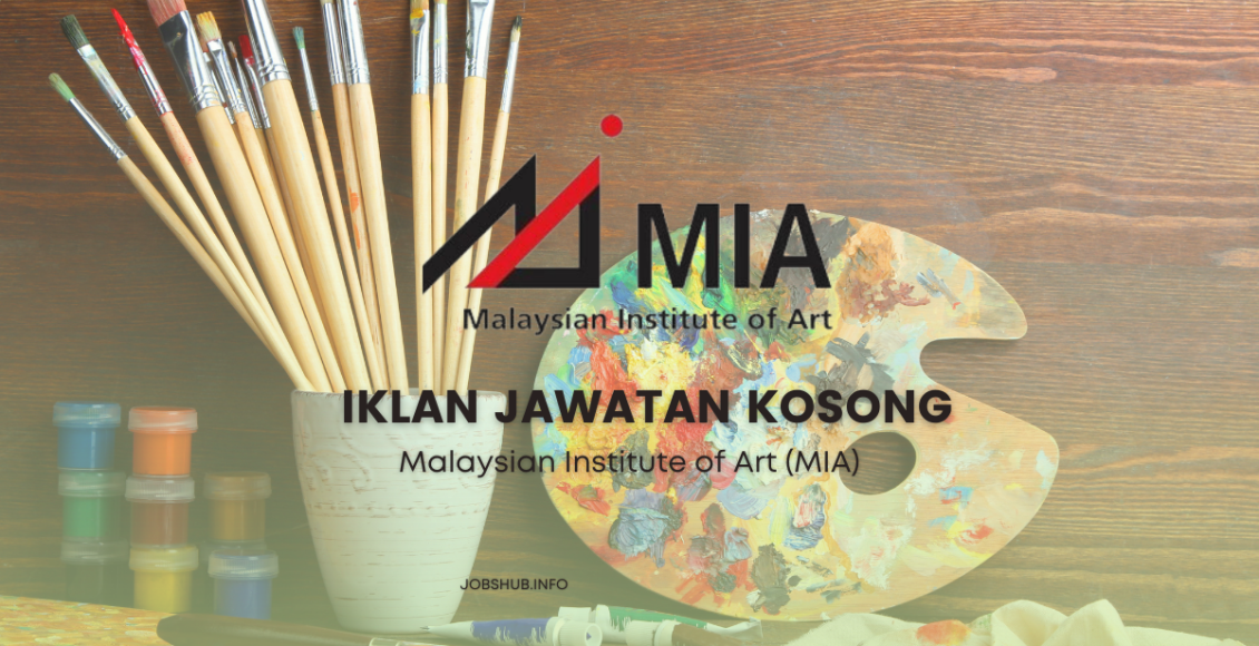 Malaysian Institute of Art (MIA)