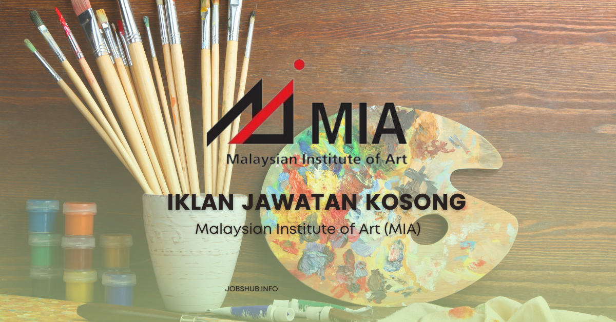 Malaysian Institute of Art (MIA)
