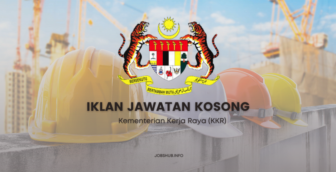 Jawatan Kosong Kementerian Kerja Raya (KKR) / Kekosongan Personel ...