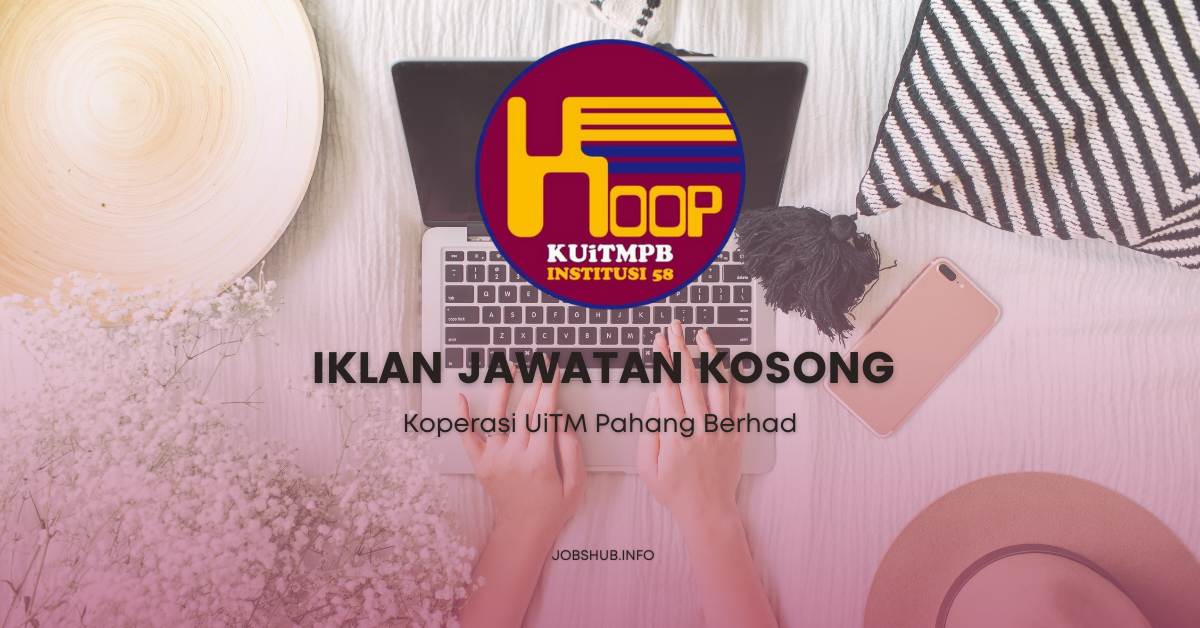 Koperasi UiTM Pahang Berhad / Kekosongan Pekerja Am (Kedai)