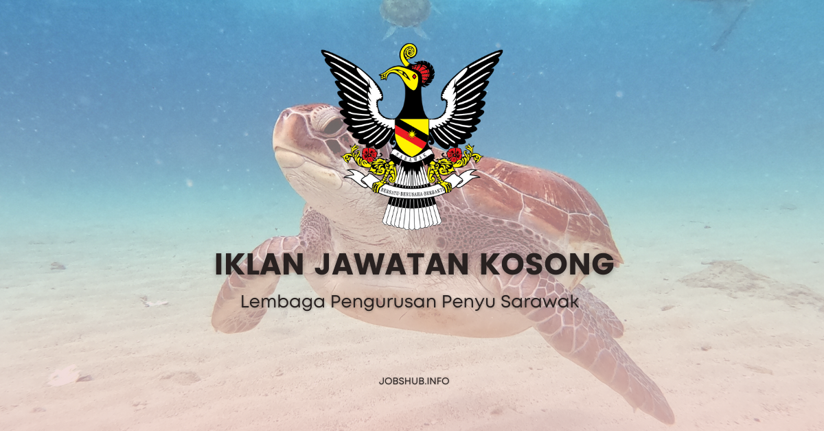 Lembaga Pengurusan Penyu Sarawak / Kekosongan Pembantu Rendah Awam Gred H11