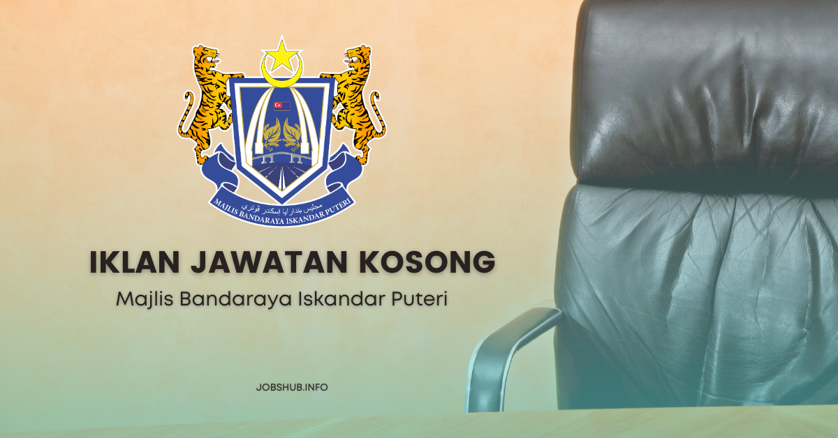 Jawatan Kosong Majlis Bandaraya Iskandar Puteri / Kekosongan Pelbagai ...