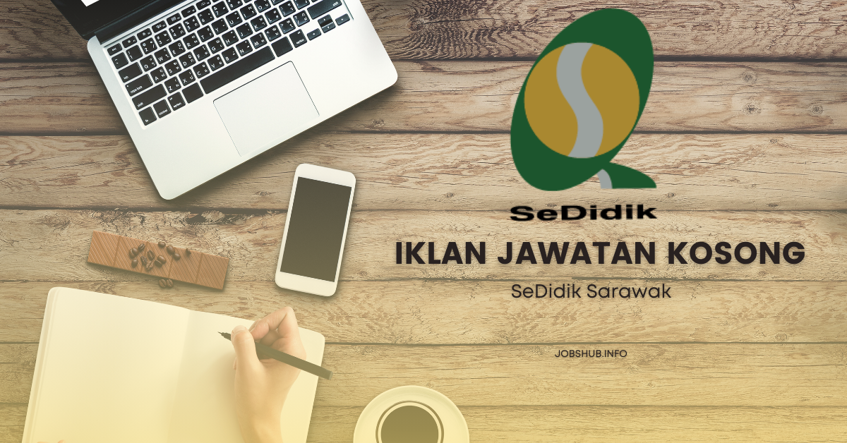 Jawatan Kosong Sedidik Sarawak Kekosongan Pemandu Jobs Hub