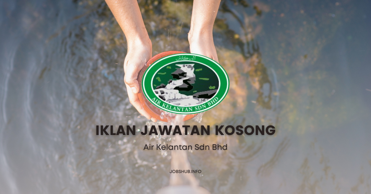 Air Kelantan Sdn Bhd / Kekosongan Pembantu Operasi