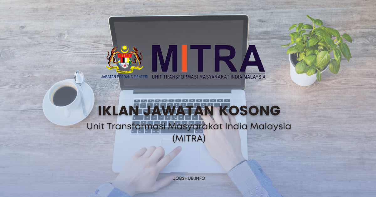 Jawatan Kosong Unit Transformasi Masyarakat India Malaysia Mitra Kekosongan Pegawai Tadbir