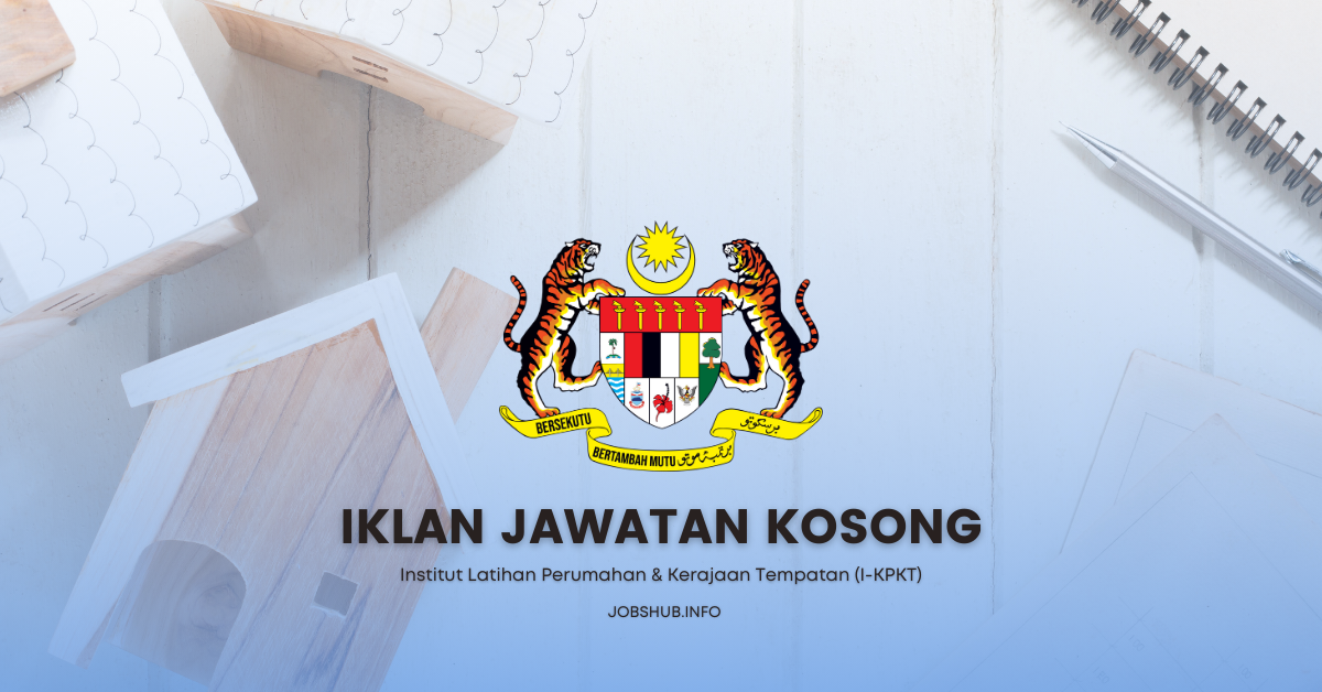 Jawatan Kosong Institut Latihan Pembangunan Kerajaan Tempatan (I-KPKT ...