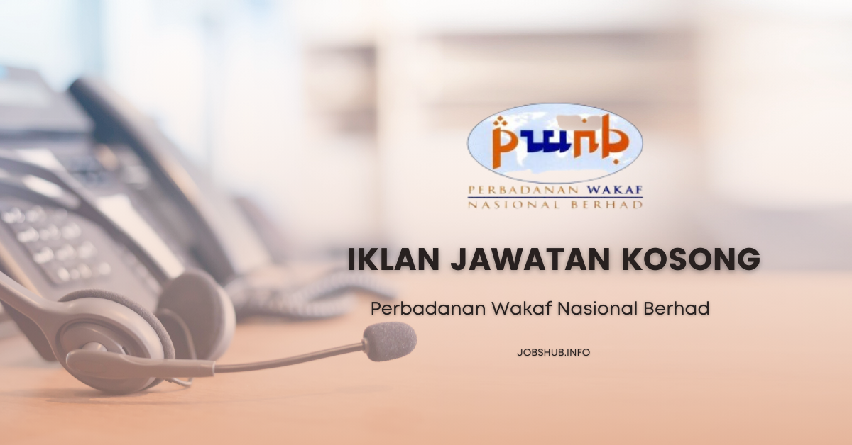 Jawatan Kosong Perbadanan Wakaf Nasional Berhad Kekosongan Pengurus