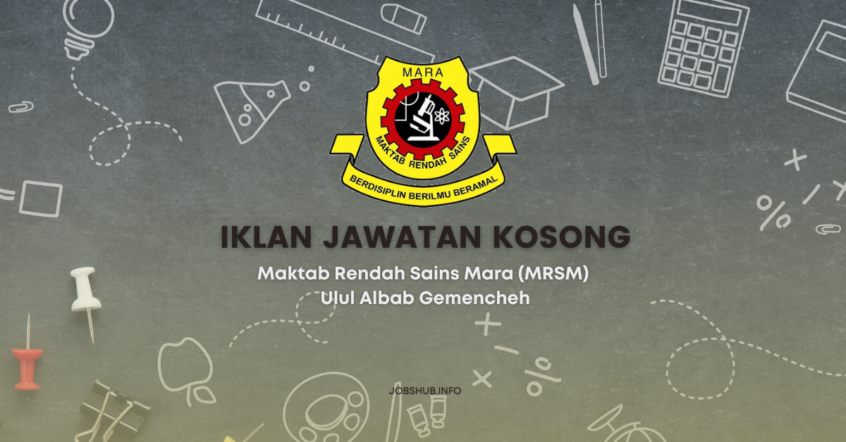 Maktab Rendah Sains Mara (MRSM) Ulul Albab Gemencheh / Kekosongan Pegawai Perkhidmatan Pendidikan Siswazah