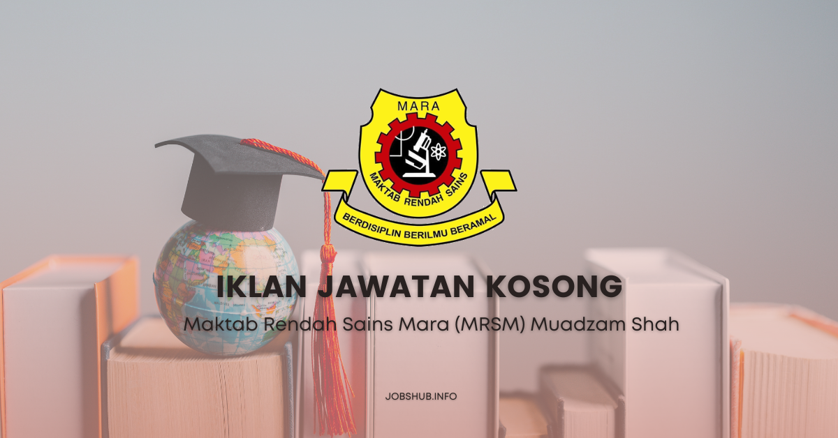 Maktab Rendah Sains Mara (MRSM) Muadzam Shah Maktab Rendah Sains Mara (MRSM) Muadzam Shah