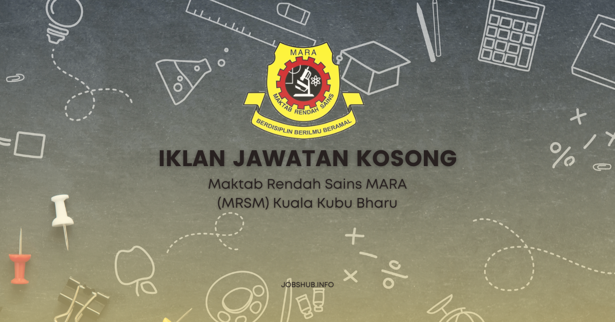 Maktab Rendah Sains MARA (MRSM) Kuala Kubu Bharu / Kekosongan Jawatan Guru Sambilan Subjek Biologi DG41