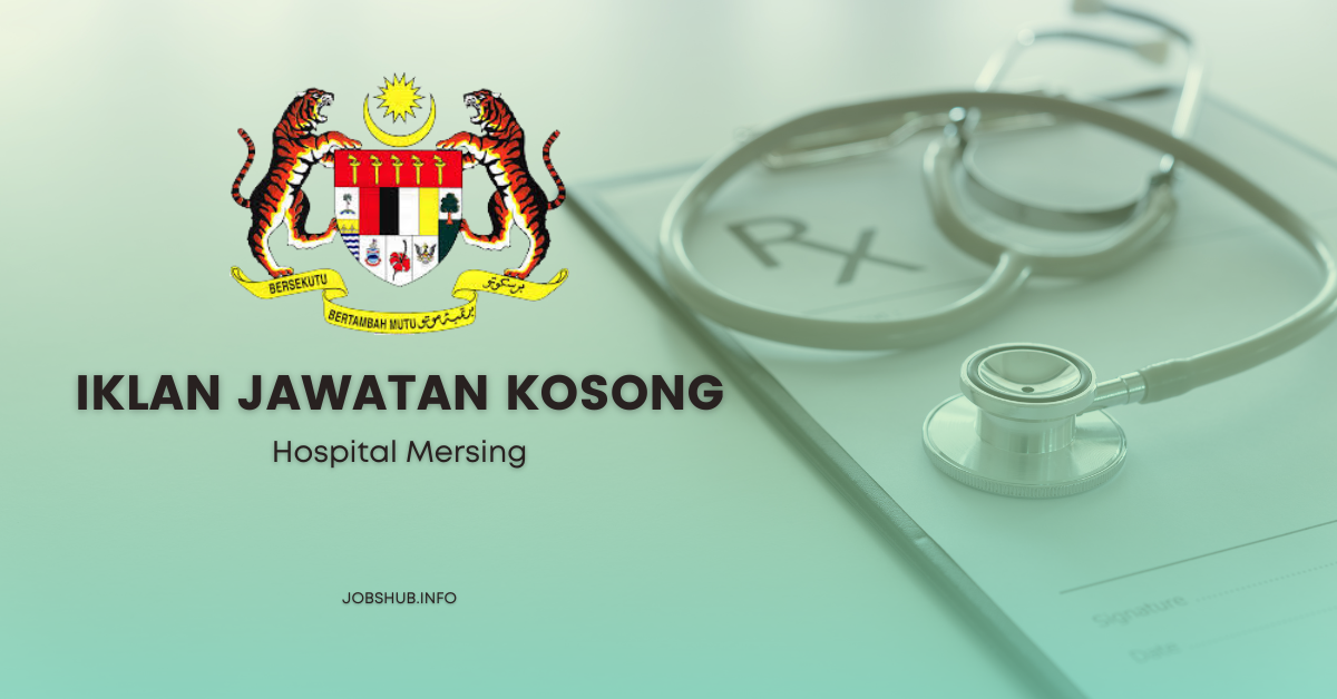 Hospital Mersing / Kekosongan Personel MySTEP