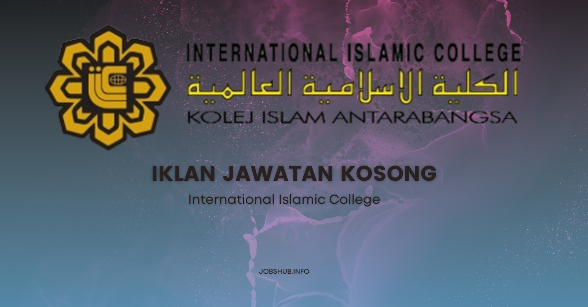 Jawatan Kosong International Islamic College Jobs